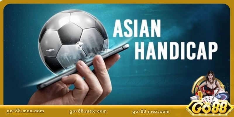 Áp dụng mẹo chơi kèo châu Á tại Go88 để giành phần thắng