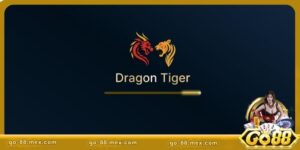 Cách chơi Rồng Hổ Go88 cơ bản cho tân binh