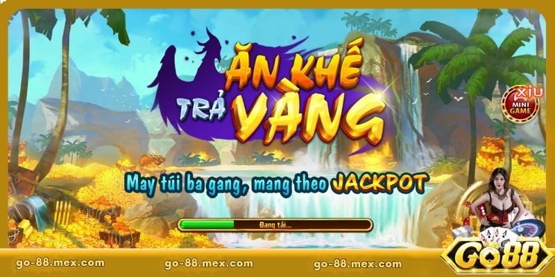 Nổ hũ Ăn Khế Trả Vàng - Quay là trúng, thưởng về liền tay